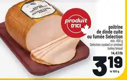 Metro POITRINE DE DINDE CUITE OU FUMÉE SELECTION offer