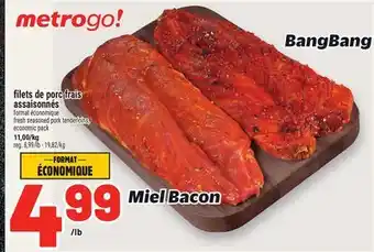 Metro FILETS DE PORC FRAIS ASSAISONNÉS | FRESH SEASONED PORK TENDERLOINS offer