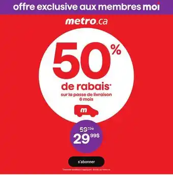 Metro OFFRE EXCLUSIVE AUX MEMBRES MOI offer