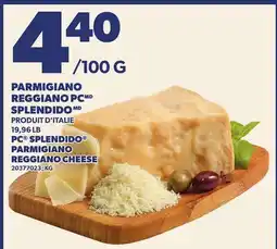 Provigo PARMIGIANO REGGIANO PC SPLENDIDO, 19,96 LB | PC SPLENDIDO PARMIGIANO REGGIANO CHEESE offer