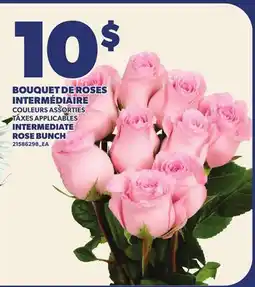 Provigo BOUQUET DE ROSES INTERMÉDIAIRE | INTERMEDIATE ROSE BUNCH offer