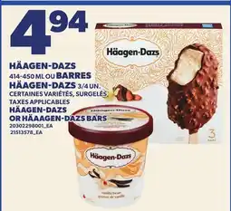 Provigo HÄAGEN-DAZS, 414-450 ML OU BARRES HÄAGEN-DAZS, 3/4 UN. | HÄAGEN-DAZS OR HÄAAGEN-DAZS BARS offer