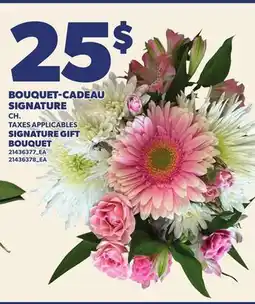 Provigo BOUQUET-CADEAU SIGNATURE | SIGNATURE GIFT BOUQUET offer