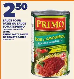 Provigo SAUCE POUR PÂTES OU SAUCE TOMATE PRIMO, 680 ML | PRIMO PASTA SAUCE OR TOMATO SAUCE offer