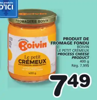 Marches Tradition BOIVIN LE PETIT CRÉMEUX PROCESS CHEESE PRODUCT offer