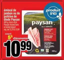Super C ÉMINCÉ DE JAMBON OU DE POITRINE DE DINDE PAYSAN offer