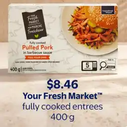 Walmart Your Fresh Market Fully Cooked Entrees offer