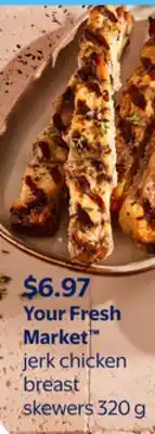 Walmart Your Fresh Market jerk chicken breast skewers offer
