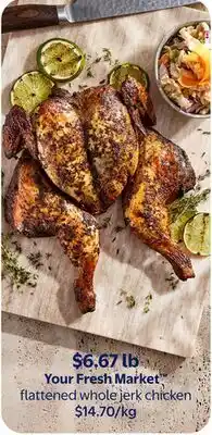 Walmart Your Fresh Market Flattened Whole Jerk Chicken offer