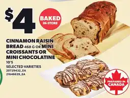 Loblaws CINNAMON RAISIN BREAD, 468 G OR MINI CROISSANTS OR MINI CHOCOLATINE, 10'S offer