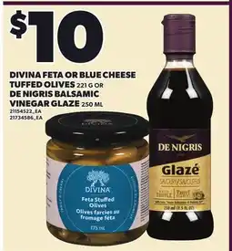 Loblaws DIVINA FETA OR BLUE CHEESE TUFFED OLIVES, 221 G OR DE NIGRIS BALSAMIC VINEGAR GLAZE, 250 ML offer