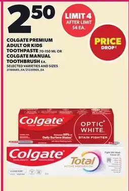 Loblaws COLGATE PREMIUM ADULT OR KIDS TOOTHPASTE, 70-150 ML OR COLGATE MANUAL TOOTHBRUSH offer
