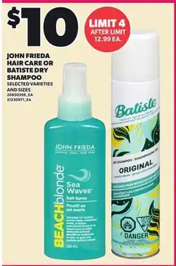Loblaws JOHN FRIEDA HAIR CARE OR BATISTE DRY SHAMPOO offer