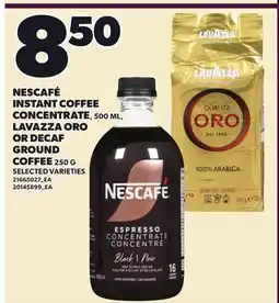 Loblaws NESCAFÉ INSTANT COFFEE CONCENTRATE, 500 ML, LAVAZZA ORO OR DECAF GROUND COFFEE, 250 G offer