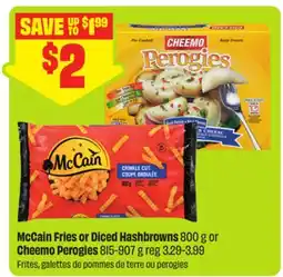 FreshCo McCain Fries or Diced Hashbrowns 800 g or Cheemo Perogies offer
