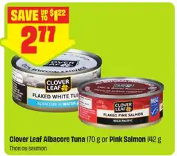 FreshCo Clover Leaf Albacore Tuna 170 g or Pink Salmon, 142 g offer