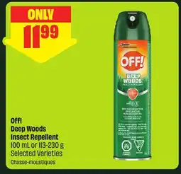 FreshCo Off! Deep Woods Insect Repellent 100 mL or 113-230 g Selected Varieties offer