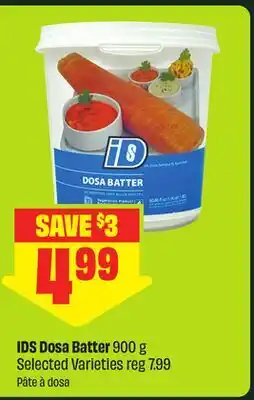 FreshCo IDS Dosa Batter 900 g Selected Varieties offer