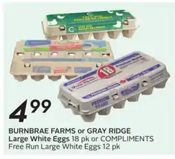 Sobeys BURNBRAE FARMS or GRAY RIDGE Large White Eggs 18 pk or COMPLIMENTS Free Run Large White Eggs 12 pk offer