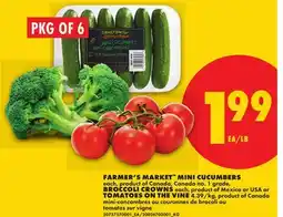 No Frills FARMER'S MARKET MINI CUCUMBERS, EACH PKG OF 6, BROCCOLI CROWNS, EACH TOMATOES ON THE VINE offer