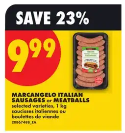 No Frills MARCANGELO ITALIAN SAUSAGES OR MEATBALLS offer
