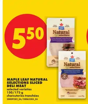 No Frills MAPLE LEAF NATURAL SELECTIONS SLICED DELI MEAT, 150/175 g offer
