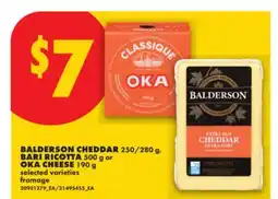 No Frills BALDERSON CHEDDAR, 250/280 G, BARI RICOTTA, 500 G OR OKA CHEESE, 190 G offer