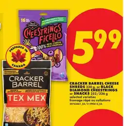 No Frills CRACKER BARREL CHEESE SHREDS 320 g, or BLACK DIAMOND CHEESTRINGS or SNACKS 252/336 g offer