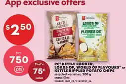 No Frills PC KETTLE COOKED, LOADS OF, WORLD OF FLAVOURS OR KETTLE RIPPLED POTATO CHIPS offer