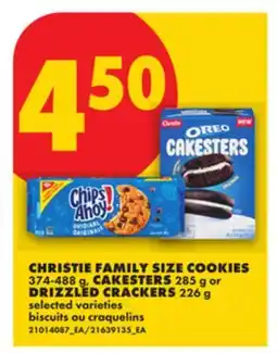 No Frills CHRISTIE FAMILY SIZE COOKIES, 374-488 G, CAKESTERS, 285 G OR DRIZZLED CRACKERS, 226 G offer