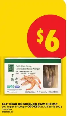 No Frills T&T HEAD ON SHELL ON RAW SHRIMP, 400 g or COOKED, 300 g offer