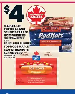 Valu-mart SAUCISSES FUMÉES TOP DOGS MAPLE LEAF ET REDHOTS SCHNEIDERS offer