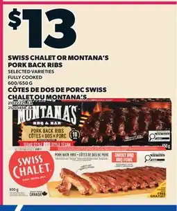 Valu-mart CÔTES DE DOS DE PORC SWISS CHALET OU MONTANA'S, 600/550 g offer
