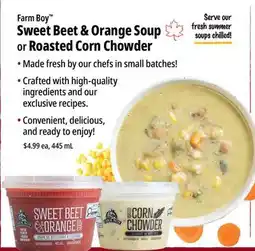 Farm Boy Farm Boy Sweet Beet & Orange Soup or Roasted Corn Chowder offer