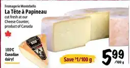 Farm Boy Fromagerie Montebello La Tête à Papineau offer