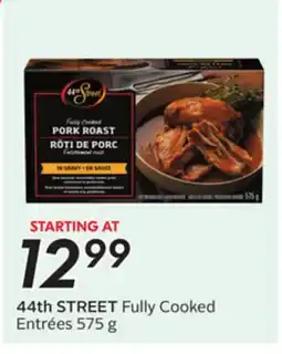 Sobeys 44th STREET Fully Cooked Entrees offer