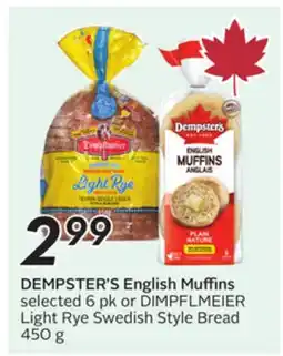 Sobeys DEMPSTER'S English Muffins selected 6 pk or DIMPFLMEIER Light Rye Swedish Style Bread 450 g offer