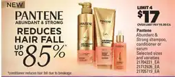 Real Canadian Superstore PANTENE ABUNDANT & STRONG SHAMPOO, CONDITIONER OR SERUM offer