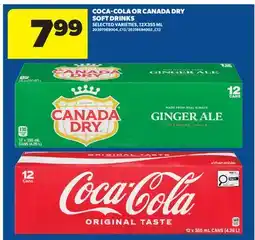 Real Canadian Superstore COCA-COLA OR CANADA DRY SOFT DRINKS offer