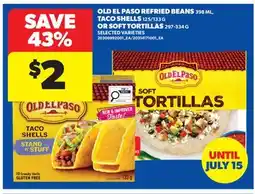 Real Canadian Superstore OLD EL PASO REFRIED BEANS, 398 ML, TACO SHELLS, 125/133 G OR SOFT TORTILLAS offer