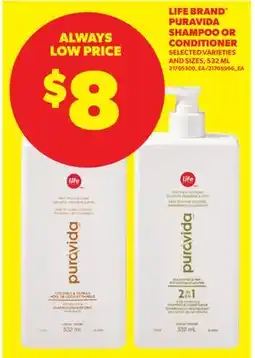 Real Canadian Superstore LIFE BRAND PURAVIDA SHAMPOO OR CONDITIONER offer