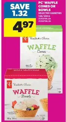 Real Canadian Superstore PC WAFFLE CONES OR BOWLS, 135/205 G offer