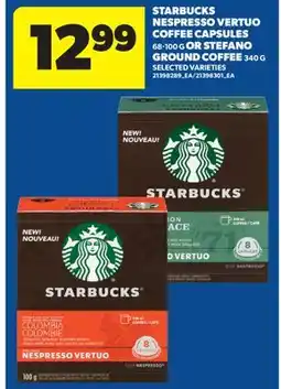 Real Canadian Superstore STARBUCKS NESPRESSO VERTUO COFFEE CAPSULES 68-100 G OR STEFANO GROUND COFFEE 340 G offer