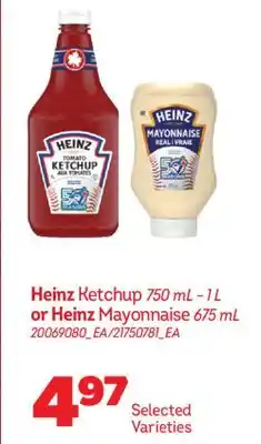 Real Canadian Superstore HEINZ KETCHUP, 750 ML-1 L OR HEINZ MAYONNAISE, 675 ML offer