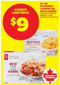 Real Canadian Superstore PC OR BLUE MENU LASAGNA OR MAC & CHEESE offer