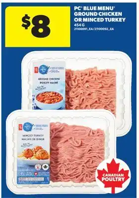 Real Canadian Superstore PC BLUE MENU GROUND CHICKEN OR MINCED TURKEY offer