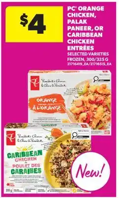 Real Canadian Superstore PC ORANGE CHICKEN, PALAK PANEER, OR CARIBBEAN CHICKEN ENTRÉES, 300/325 G offer