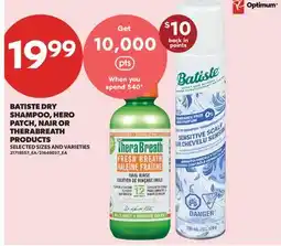 Real Canadian Superstore BATISTE DRY SHAMPOO, HERO PATCH, NAIR OR THERABREATH PRODUCTS offer