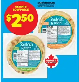 Real Canadian Superstore SANTOSH NAAN, 5' S offer