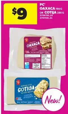 Real Canadian Superstore PC OAXACA, 190 G OR COTIJA, 290 G offer